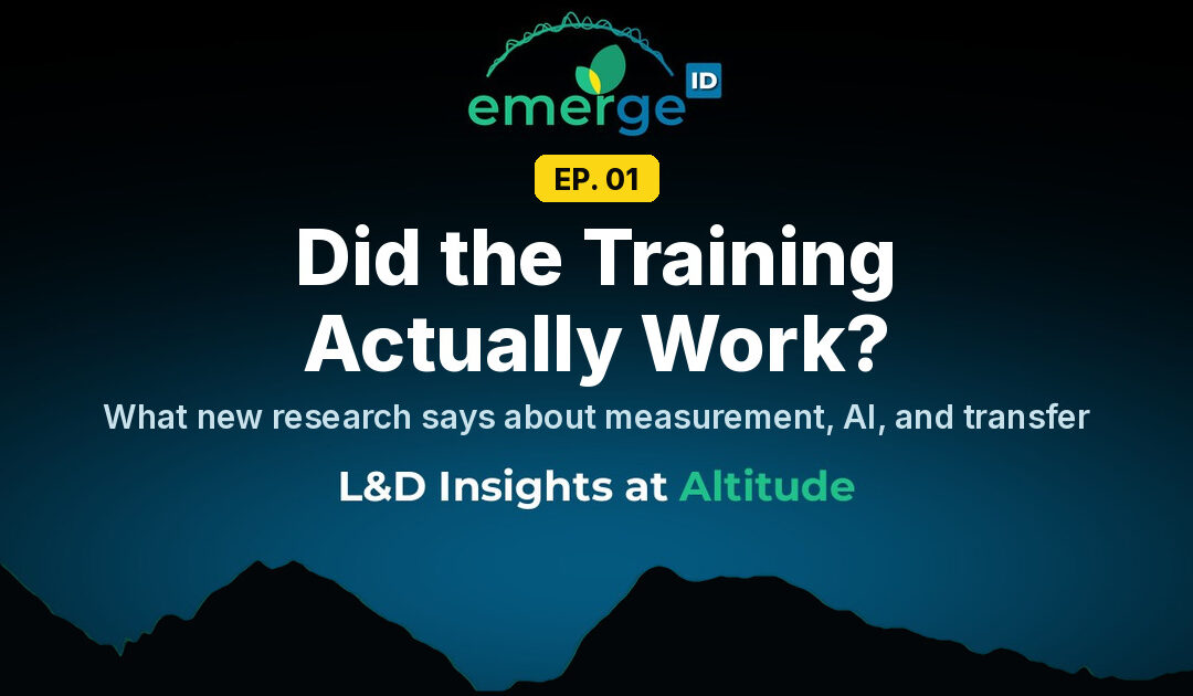 Did the Training Actually Work? What New Research Says About Measurement, AI, and Transfer